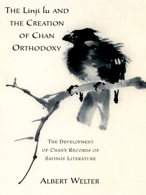 cover image of The Linji Lu and the Creation of Chan Orthodoxy